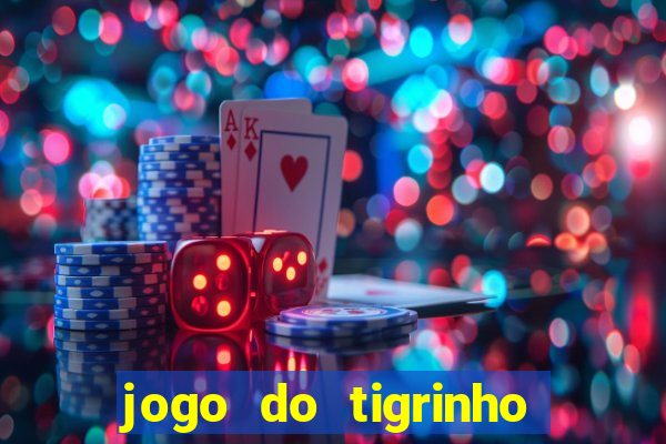 jogo do tigrinho com deposito de 5 reais